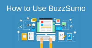 How to Use BuzzSumo
