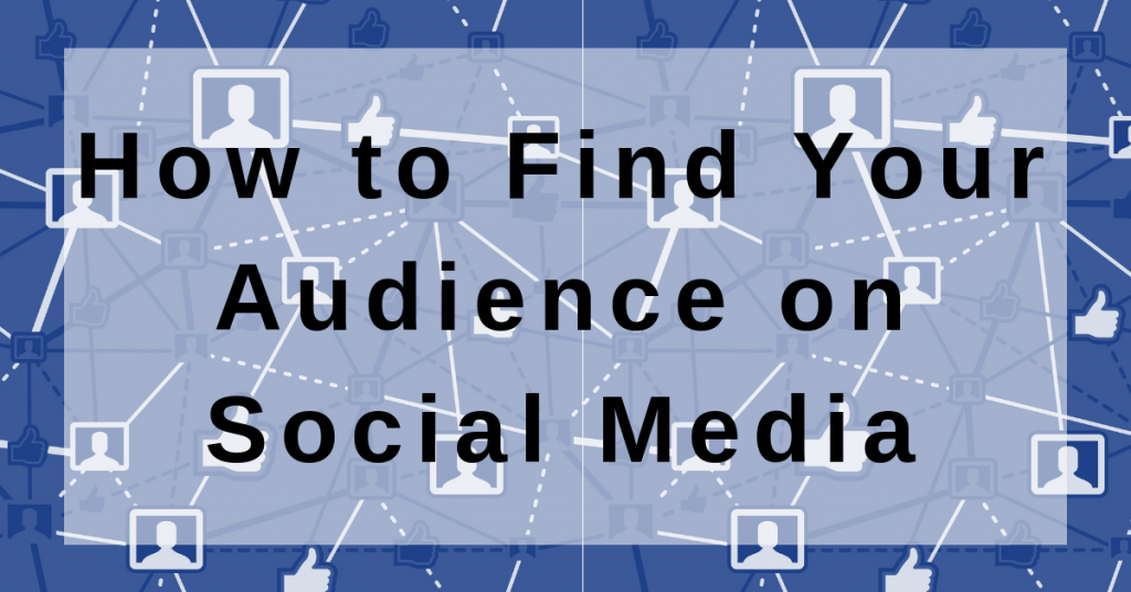 How to Find Your Audience on Social Media - DIFFERENT GRAVY DIGITAL