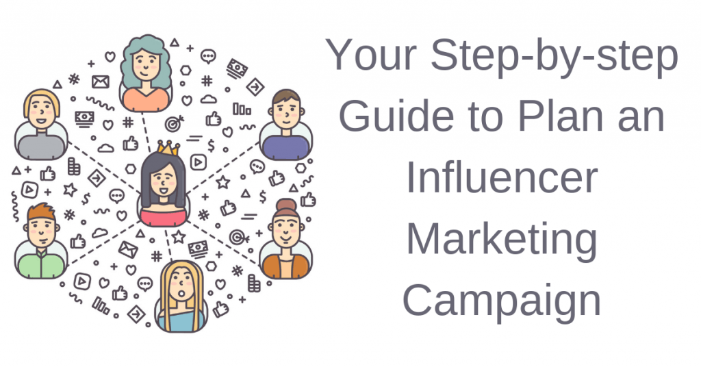 Your Step-by-step Guide to Plan an Influencer Marketing Campaign ...